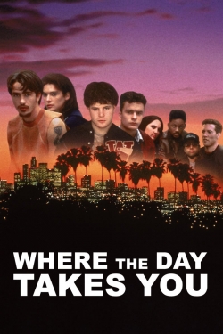 Watch Where the Day Takes You free movies