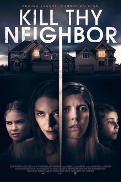 Watch Kill Thy Neighbor free movies