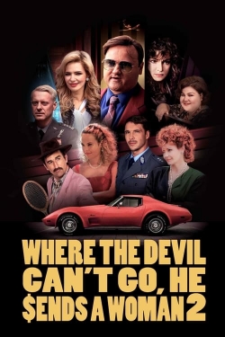 Watch Where the Devil Can't Go, He Sends a Woman 2 free movies