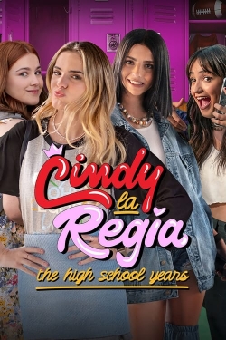 Watch Cindy la Regia: The High School Years free movies