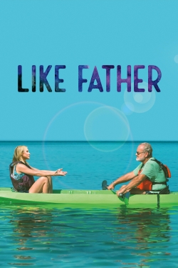 Watch Like Father free movies