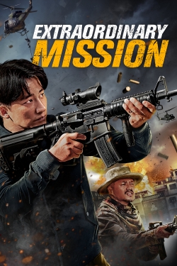 Watch Extraordinary Mission free movies