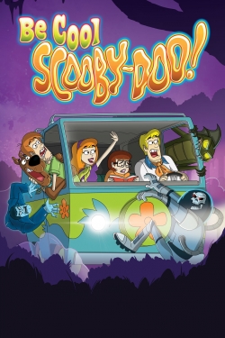 Watch Be Cool, Scooby-Doo! free movies