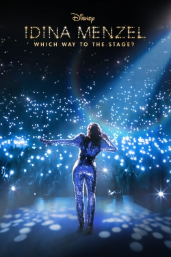 Watch Idina Menzel: Which Way to the Stage? free movies