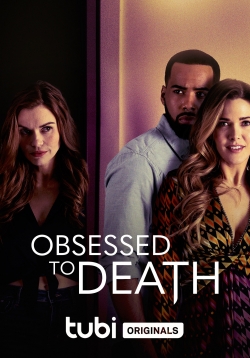 Watch Obsessed to Death free movies