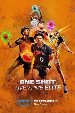 Watch One Shot: Overtime Elite free movies