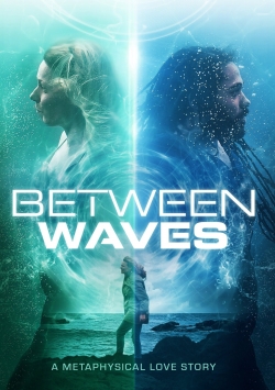 Watch Between Waves free movies