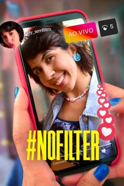 Watch #NoFilter free movies