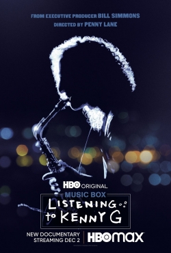 Watch Listening to Kenny G free movies