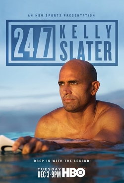 Watch 24/7: Kelly Slater free movies