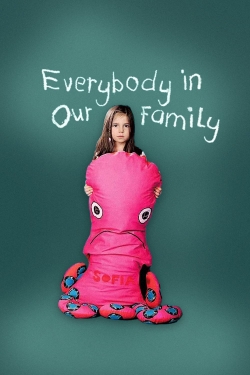 Watch Everybody in Our Family free movies