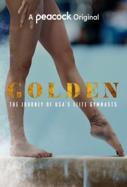 Watch Golden: The Journey of USA's Elite Gymnasts free movies