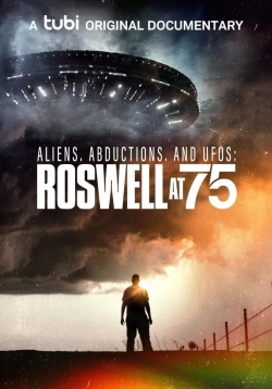 Watch Aliens, Abductions, and UFOs: Roswell at 75 free movies