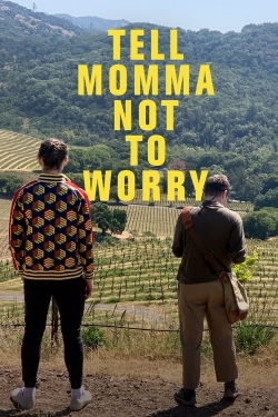 Watch Tell Momma Not to Worry free movies