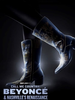 Watch Call Me Country: Beyoncé & Nashville's Renaissance free movies