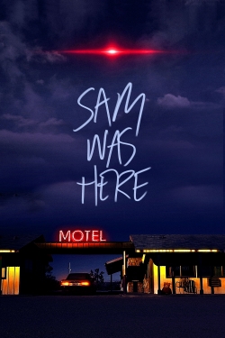 Watch Sam Was Here free movies