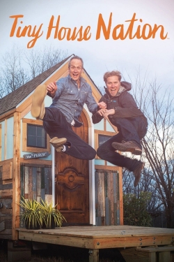 Watch Tiny House Nation free movies