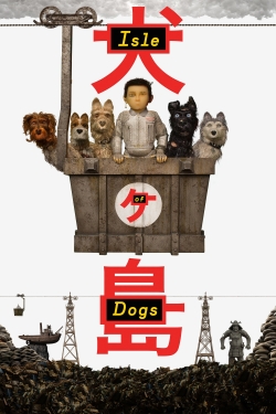 Watch Isle of Dogs free movies