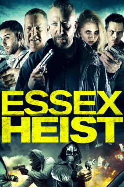 Watch Essex Heist free movies