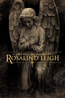 Watch The Last Will and Testament of Rosalind Leigh free movies