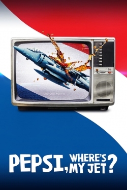 Watch Pepsi, Where's My Jet? free movies