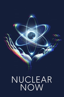 Watch Nuclear Now free movies