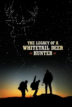 Watch The Legacy of a Whitetail Deer Hunter free movies