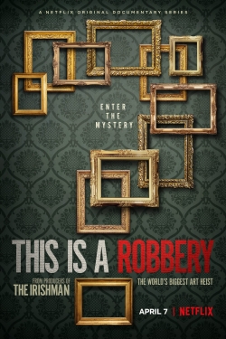 Watch This is a Robbery: The World's Biggest Art Heist free movies