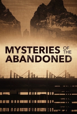 Watch Mysteries of the Abandoned free movies