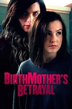 Watch Birthmother's Betrayal free movies