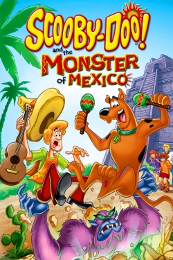 Watch Scooby-Doo! and the Monster of Mexico free movies