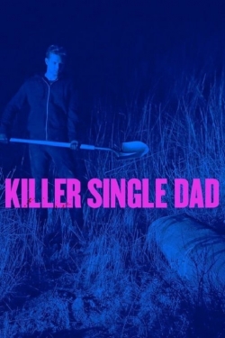 Watch Killer Single Dad free movies