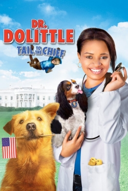 Watch Dr. Dolittle: Tail to the Chief free movies