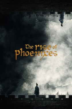 Watch The Rise of Phoenixes free movies