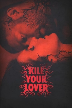 Watch Kill Your Lover free movies