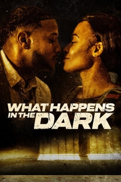Watch What Happens in the Dark free movies