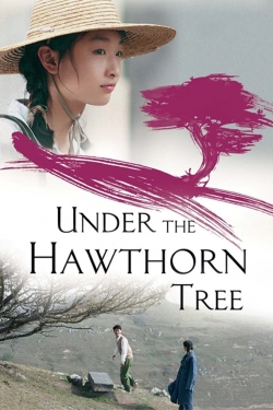 Watch Under the Hawthorn Tree free movies