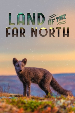 Watch Land of the Far North free movies