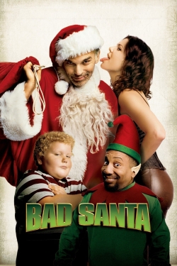 Watch Bad Santa free movies