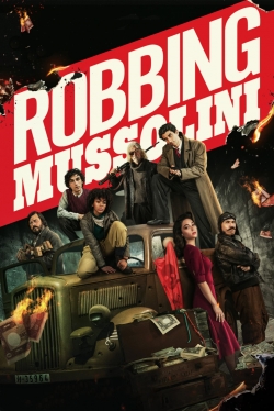 Watch Robbing Mussolini free movies