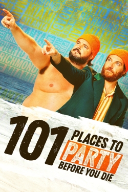 Watch 101 Places to Party Before You Die free movies