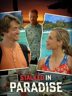 Watch Stalked in Paradise free movies