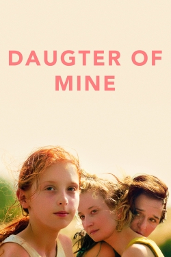 Watch Daughter of Mine free movies