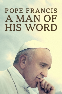 Watch Pope Francis: A Man of His Word free movies