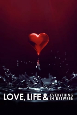 Watch Love, Life & Everything in Between free movies