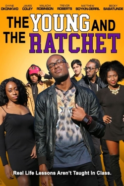 Watch The Young and the Ratchet free movies