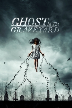 Watch Ghost in the Graveyard free movies