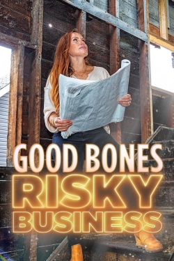 Watch Good Bones: Risky Business free movies