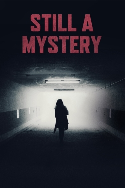 Watch Still a Mystery free movies