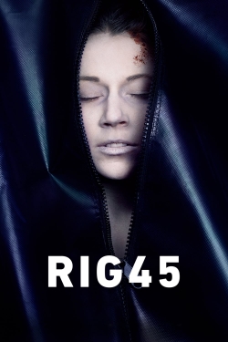 Watch Rig 45 free movies